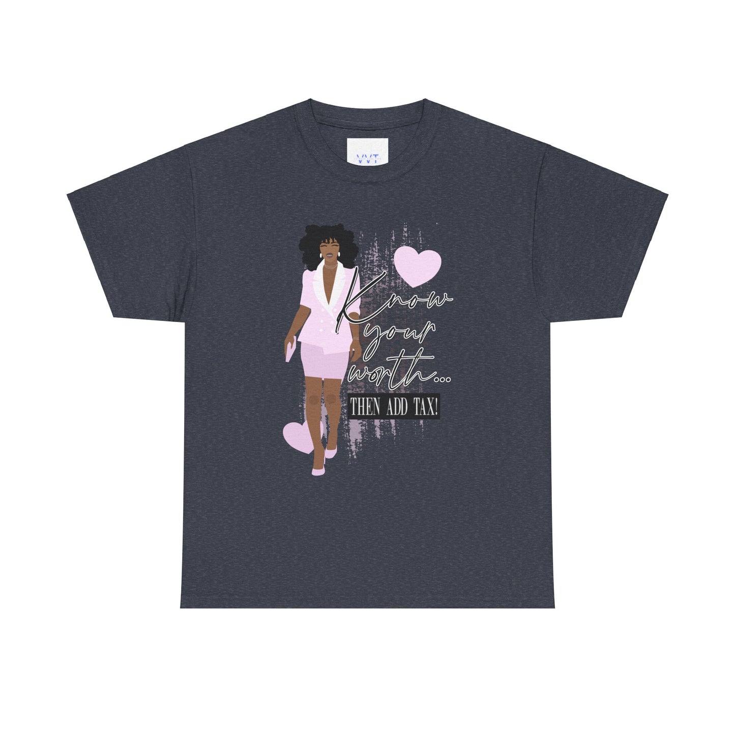 “Know Your Worth, Then Add Tax” Women Empowerment T-Shirt - Pink Suit