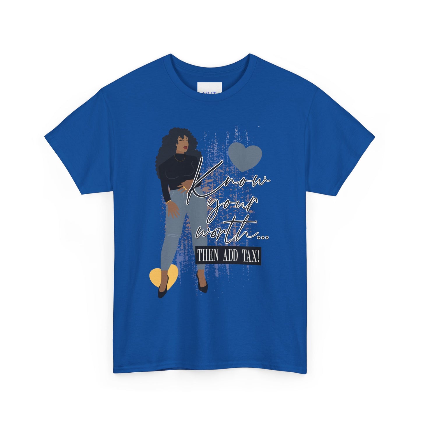 “Know Your Worth, Then Add Tax” Women Empowerment T-Shirt - Black Shirt w/ Blue Jeans