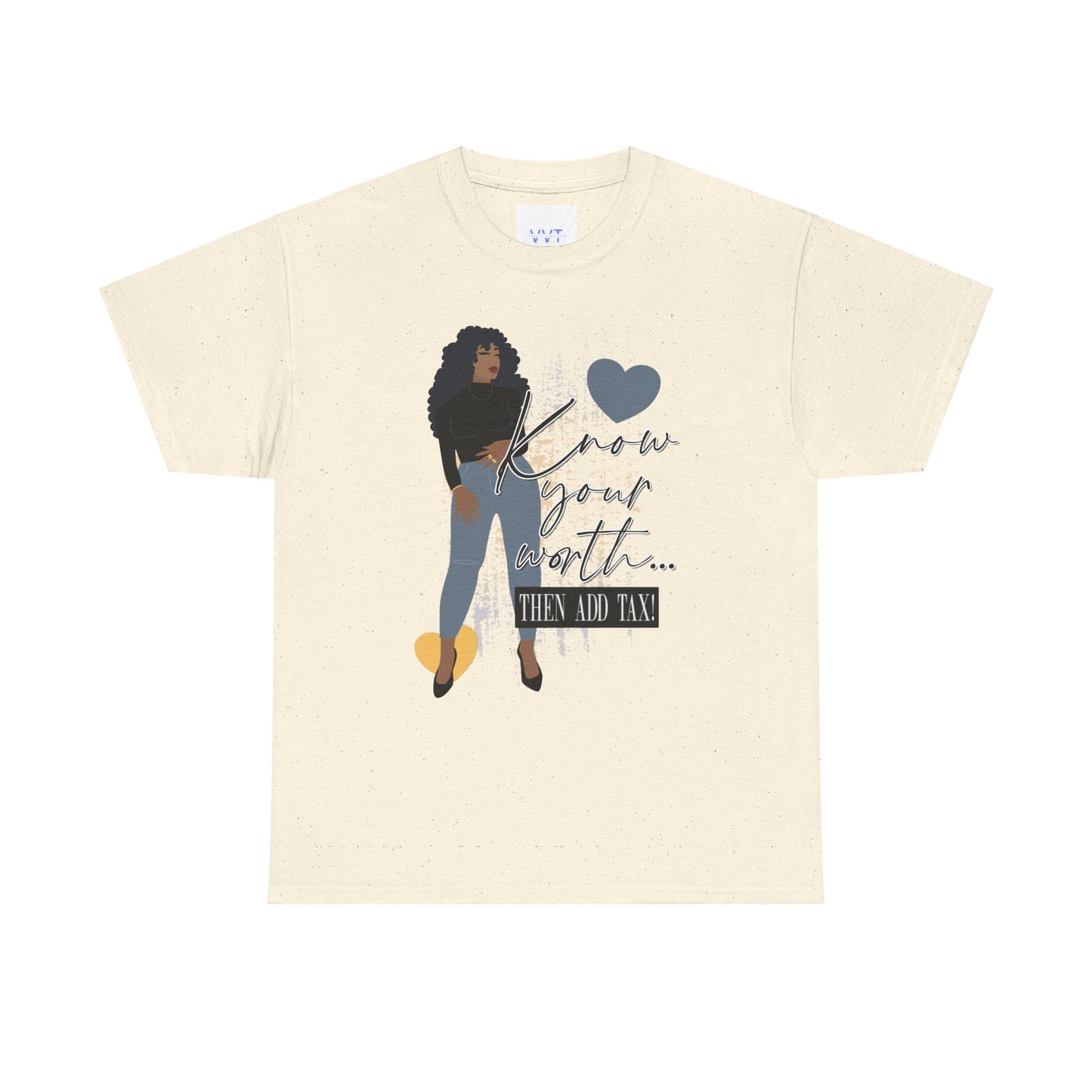 “Know Your Worth, Then Add Tax” Women Empowerment T-Shirt - Black Shirt w/ Blue Jeans