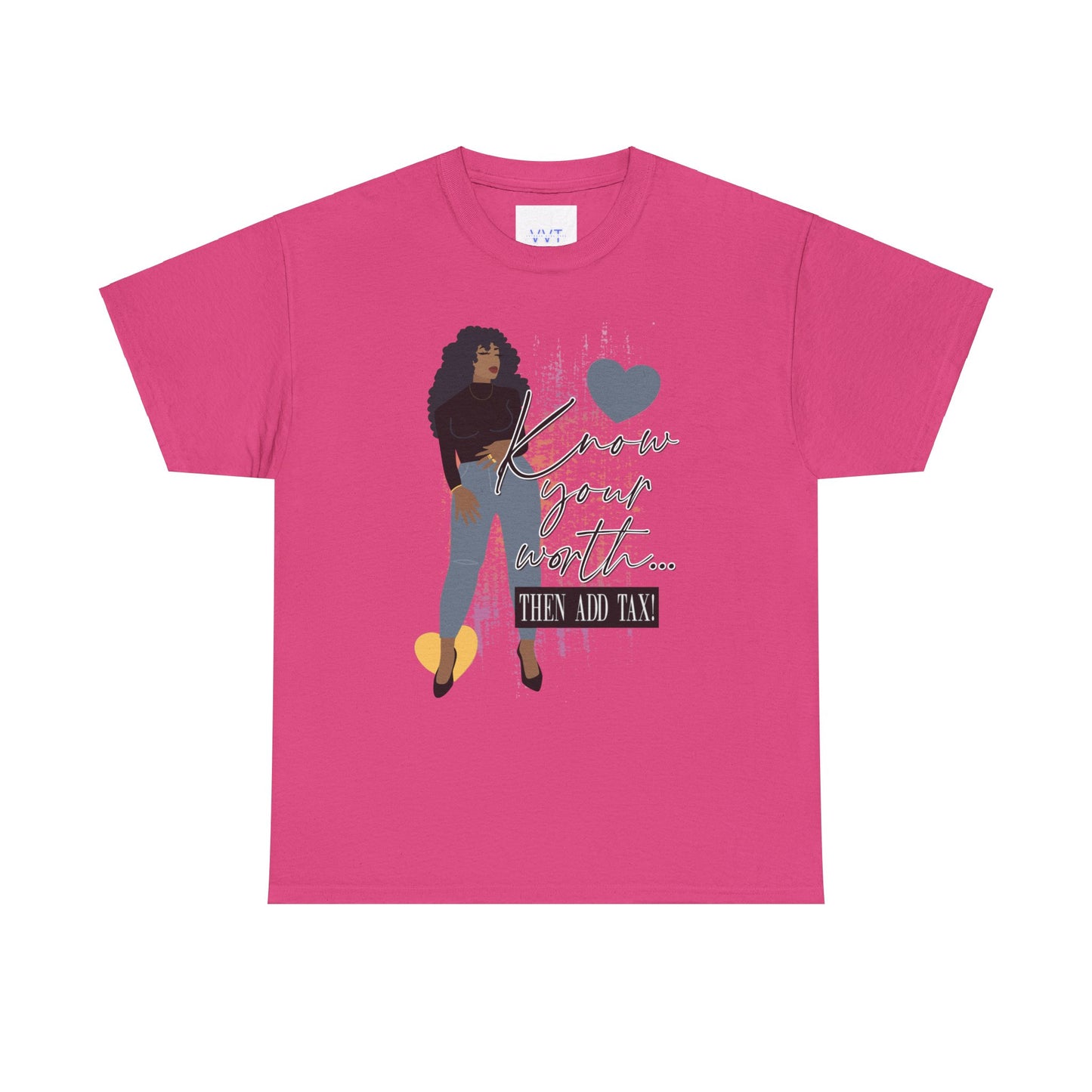“Know Your Worth, Then Add Tax” Women Empowerment T-Shirt - Black Shirt w/ Blue Jeans