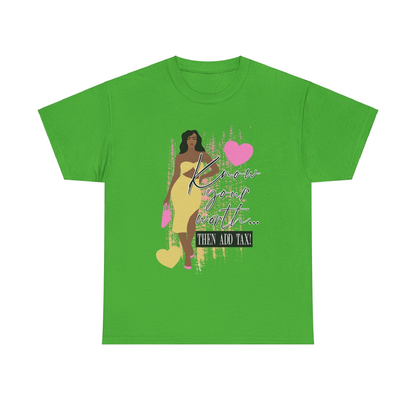 “Know Your Worth, Then Add Tax” Women Empowerment T-Shirt - Yellow Dress