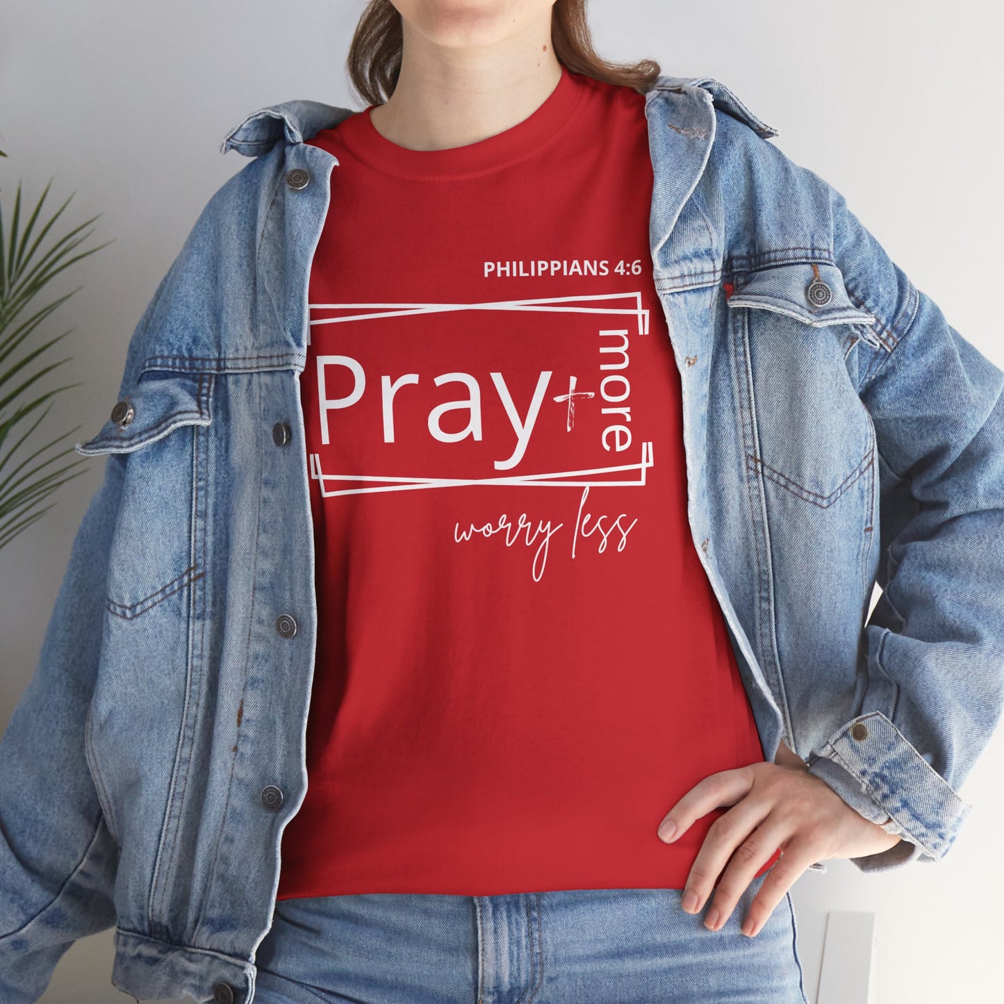 Red & White - Pray More, Worry Less Philippians 4:6