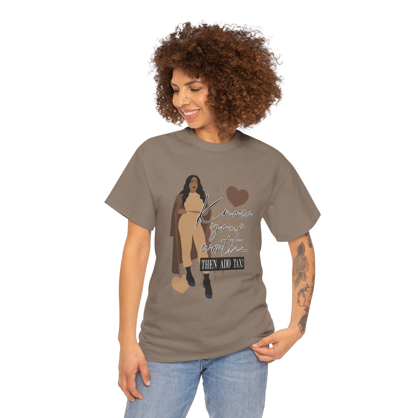 “Know Your Worth, Then Add Tax” Women Empowerment T-Shirt - Tan Outfit