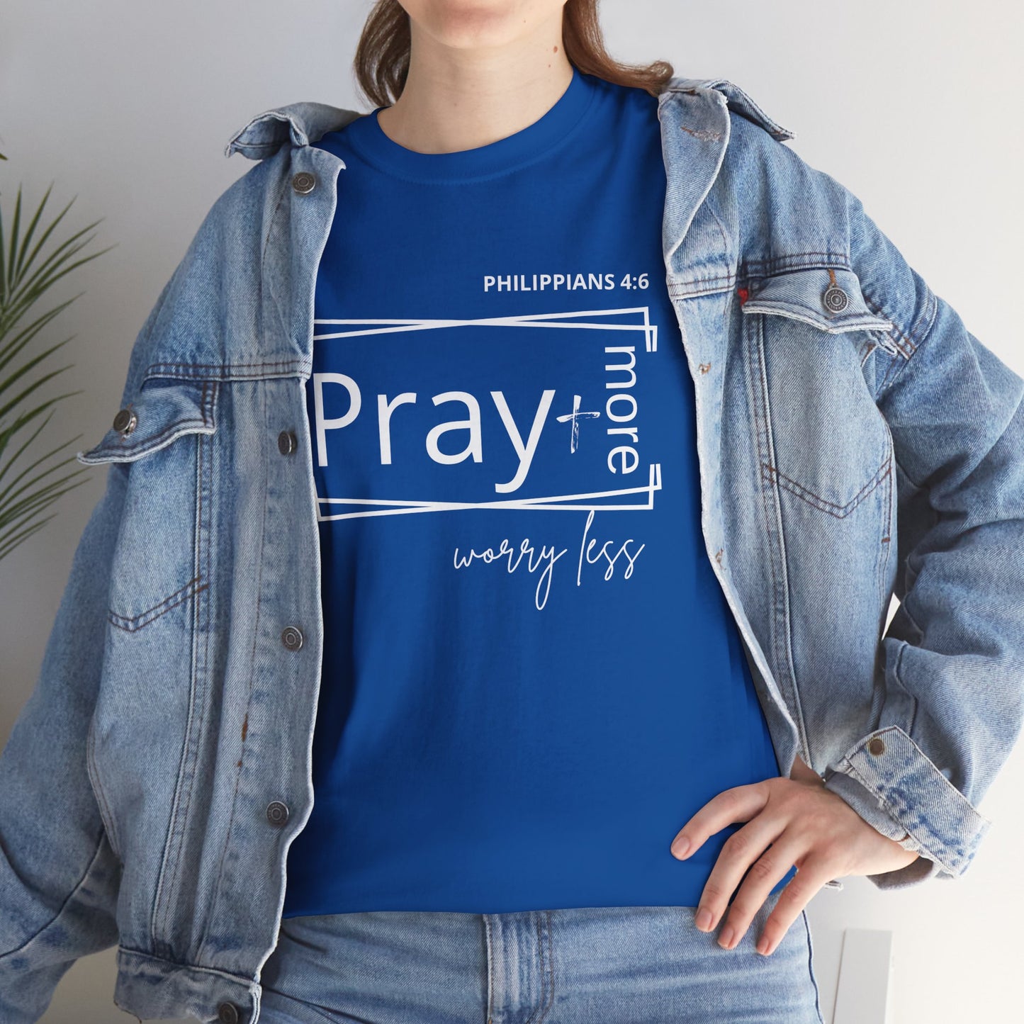 Blue & White - Pray More, Worry Less Philippians 4:6