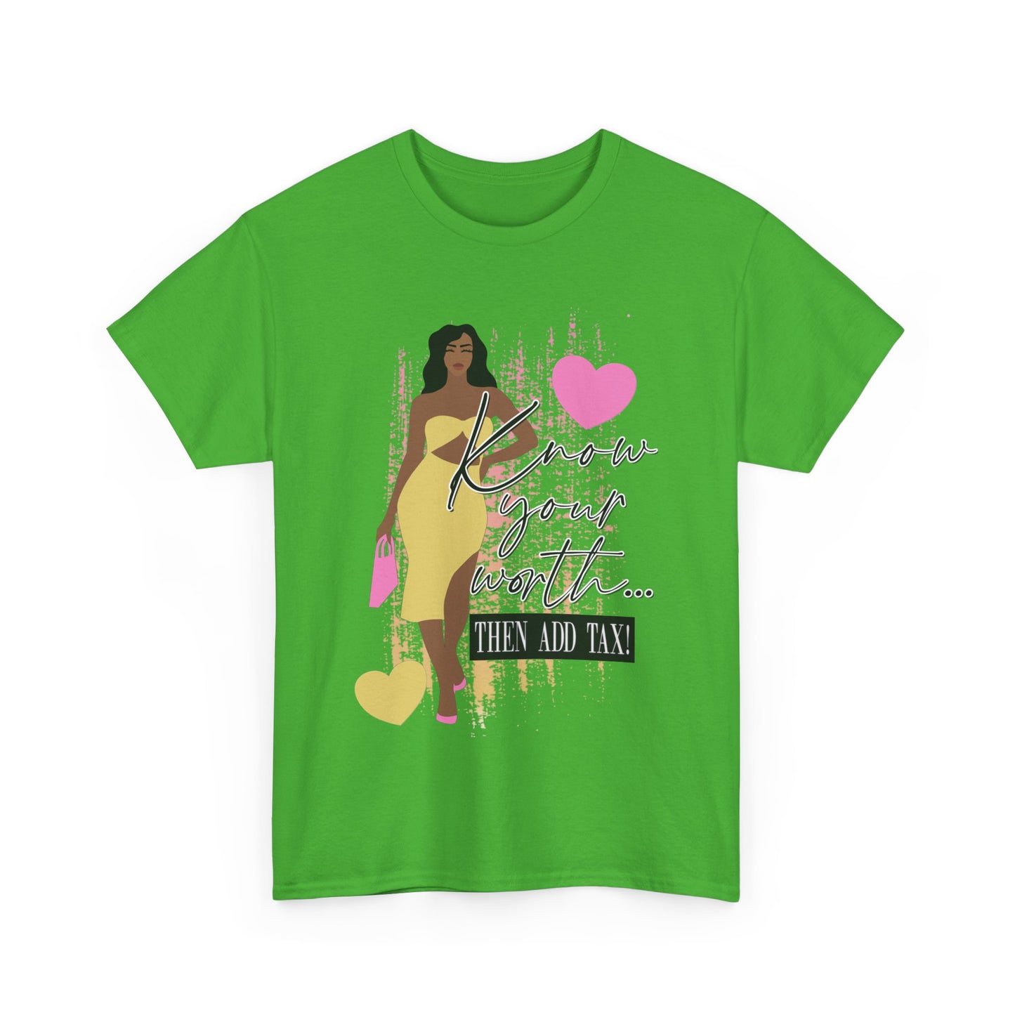 “Know Your Worth, Then Add Tax” Women Empowerment T-Shirt - Yellow Dress