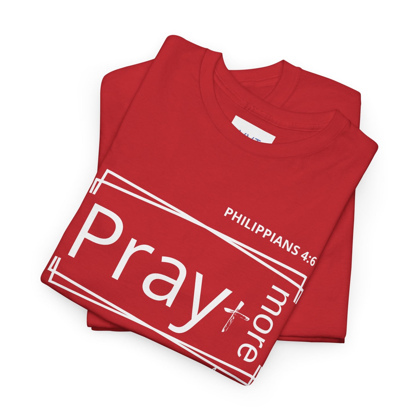 Red & White - Pray More, Worry Less Philippians 4:6