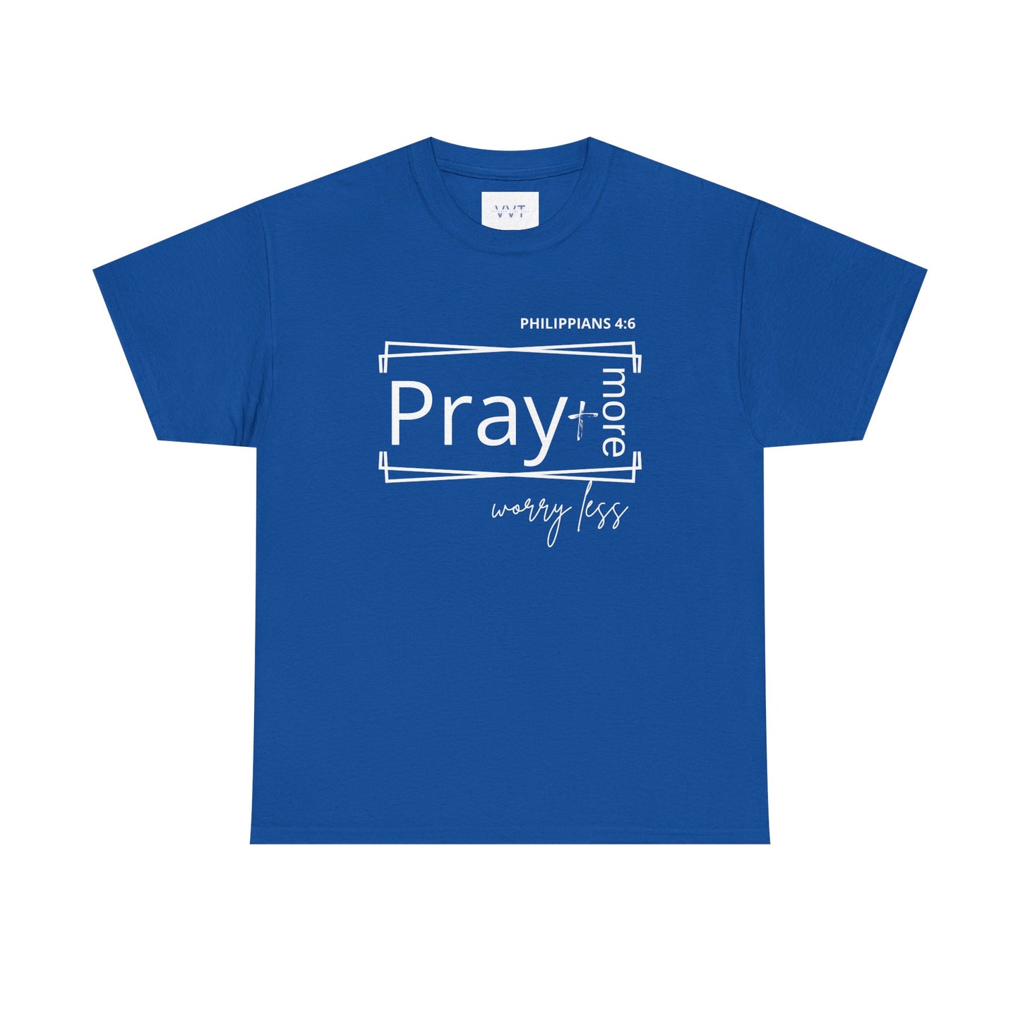 Blue & White - Pray More, Worry Less Philippians 4:6