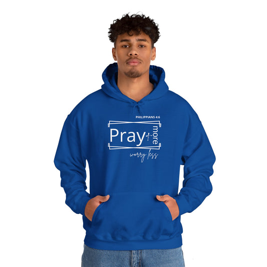 Blue & White - Pray More Worry Less Unisex Hooded Sweatshirt