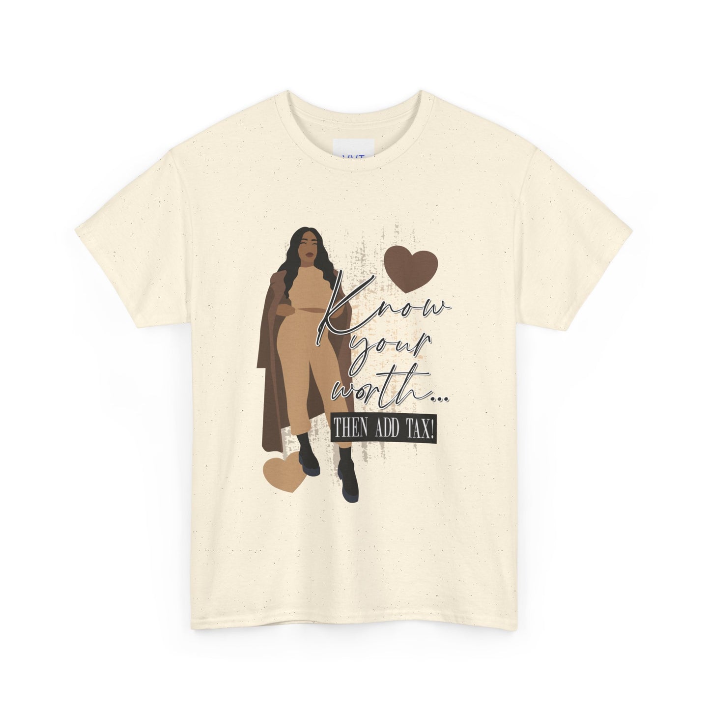 “Know Your Worth, Then Add Tax” Women Empowerment T-Shirt - Tan Outfit