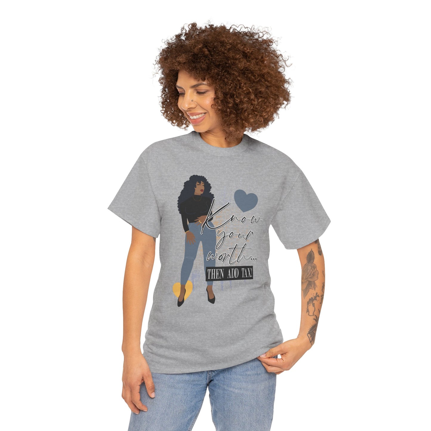 “Know Your Worth, Then Add Tax” Women Empowerment T-Shirt - Black Shirt w/ Blue Jeans
