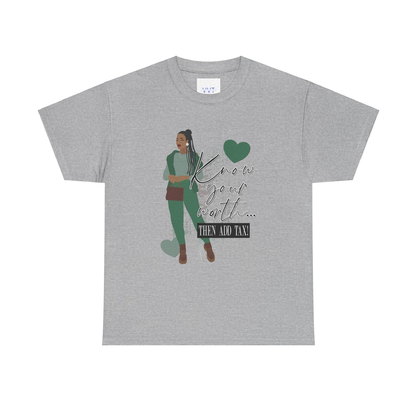 “Know Your Worth, Then Add Tax” Women Empowerment T-Shirt - Green Outfit