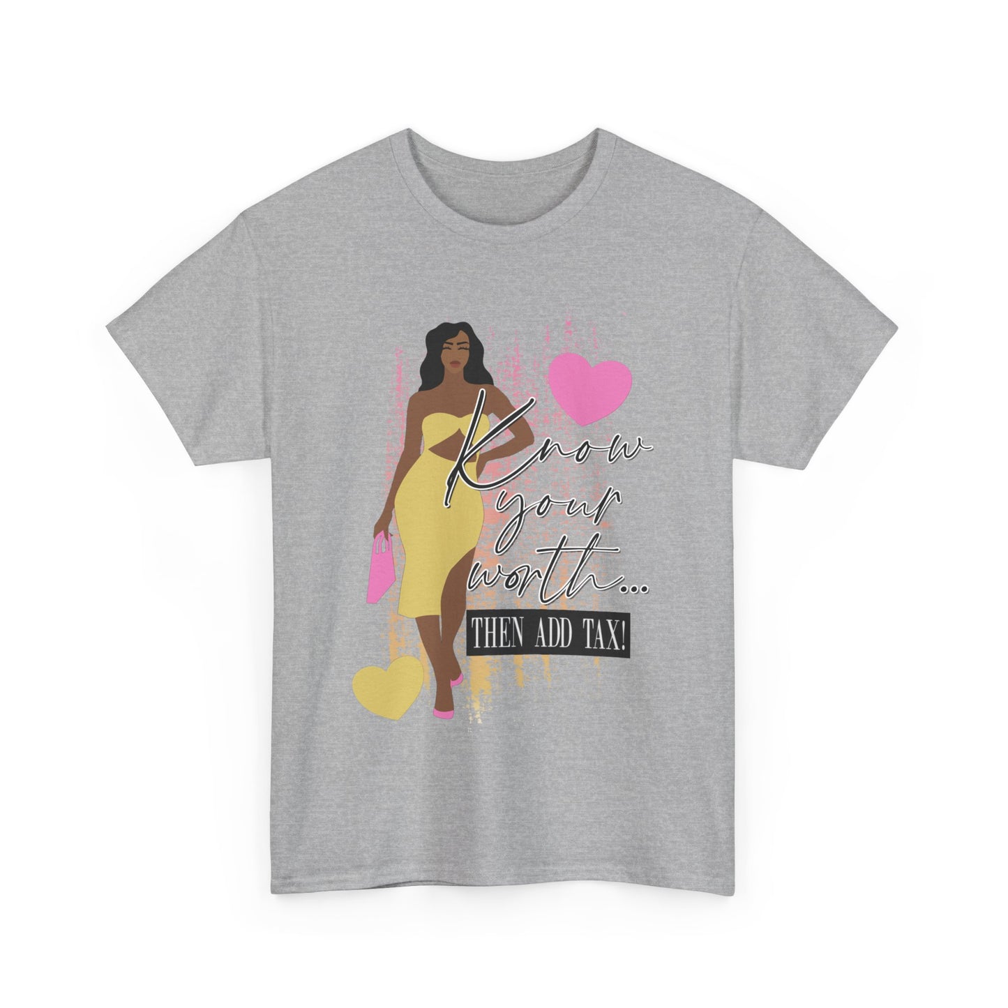 “Know Your Worth, Then Add Tax” Women Empowerment T-Shirt - Yellow Dress