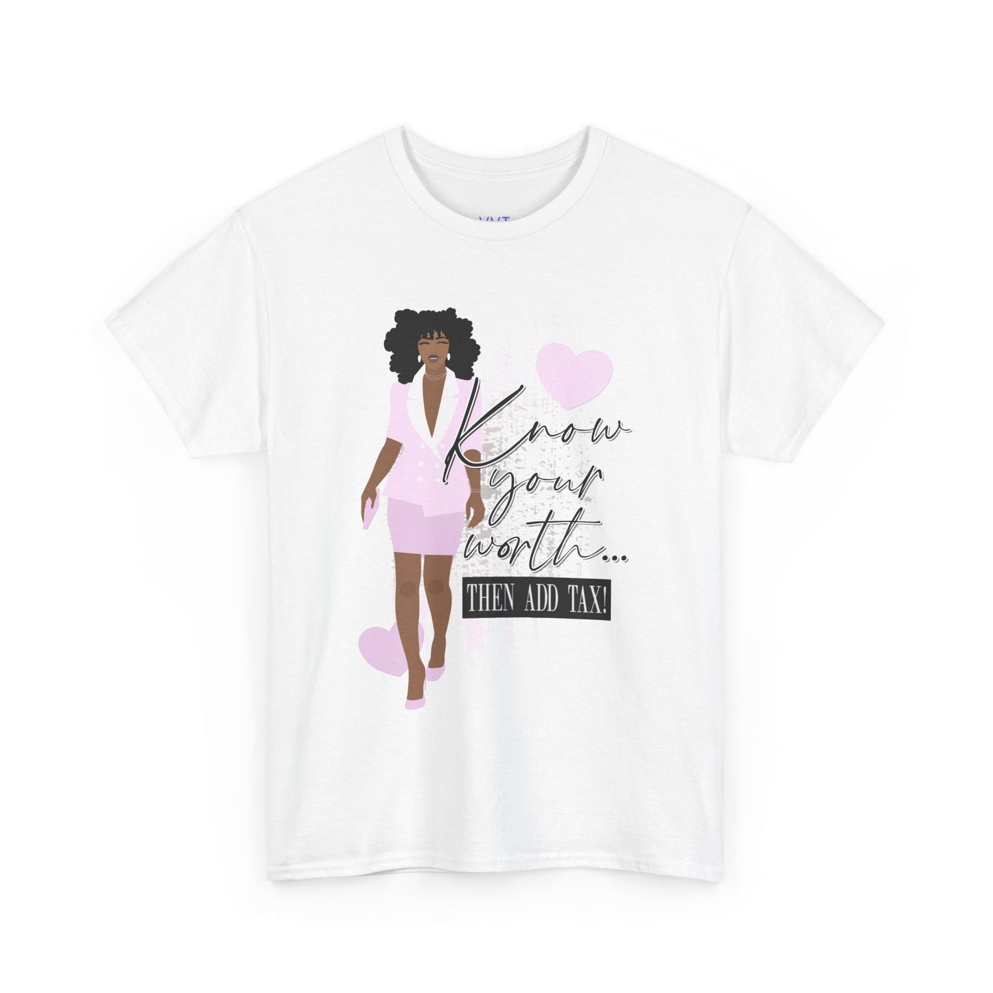 “Know Your Worth, Then Add Tax” Women Empowerment T-Shirt - Pink Suit
