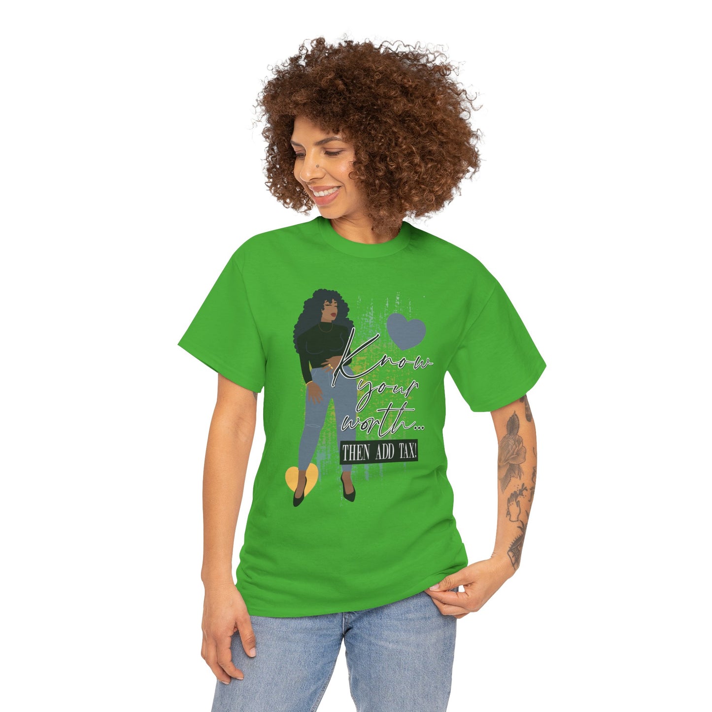 “Know Your Worth, Then Add Tax” Women Empowerment T-Shirt - Black Shirt w/ Blue Jeans