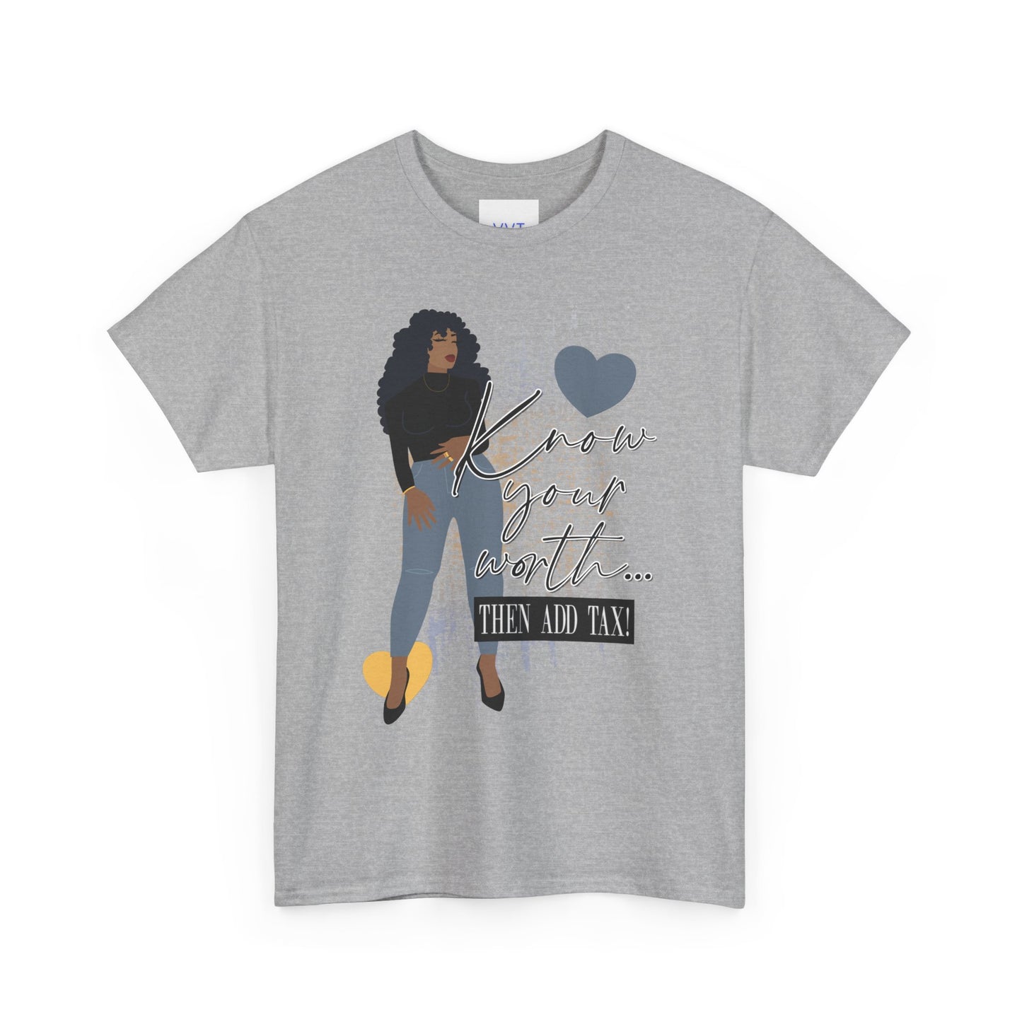 “Know Your Worth, Then Add Tax” Women Empowerment T-Shirt - Black Shirt w/ Blue Jeans