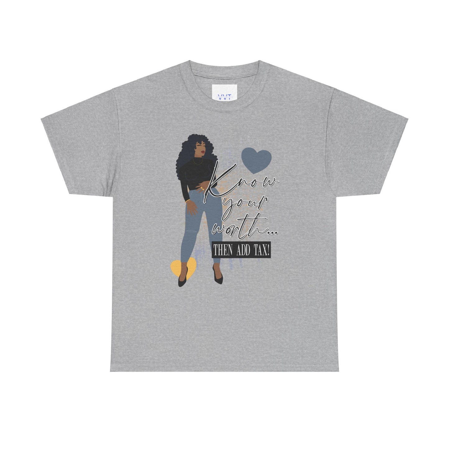 “Know Your Worth, Then Add Tax” Women Empowerment T-Shirt - Black Shirt w/ Blue Jeans