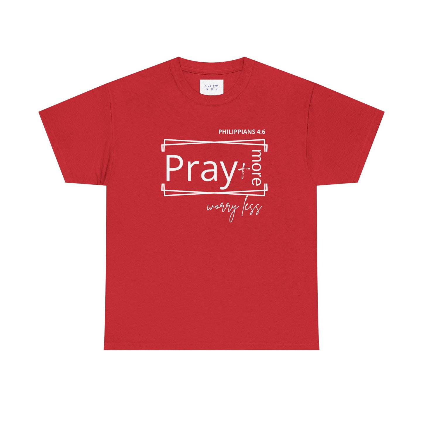 Red & White - Pray More, Worry Less Philippians 4:6