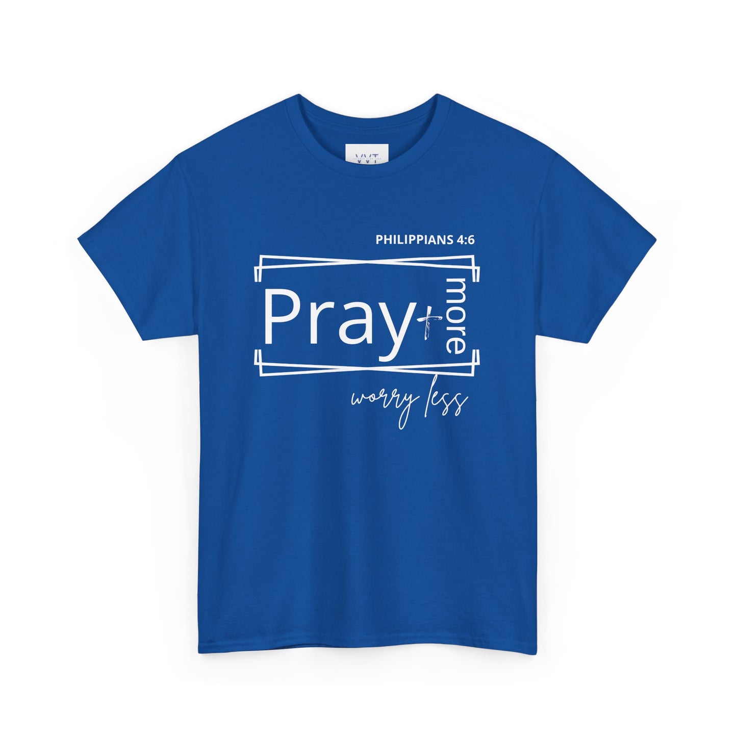 Blue & White - Pray More, Worry Less Philippians 4:6