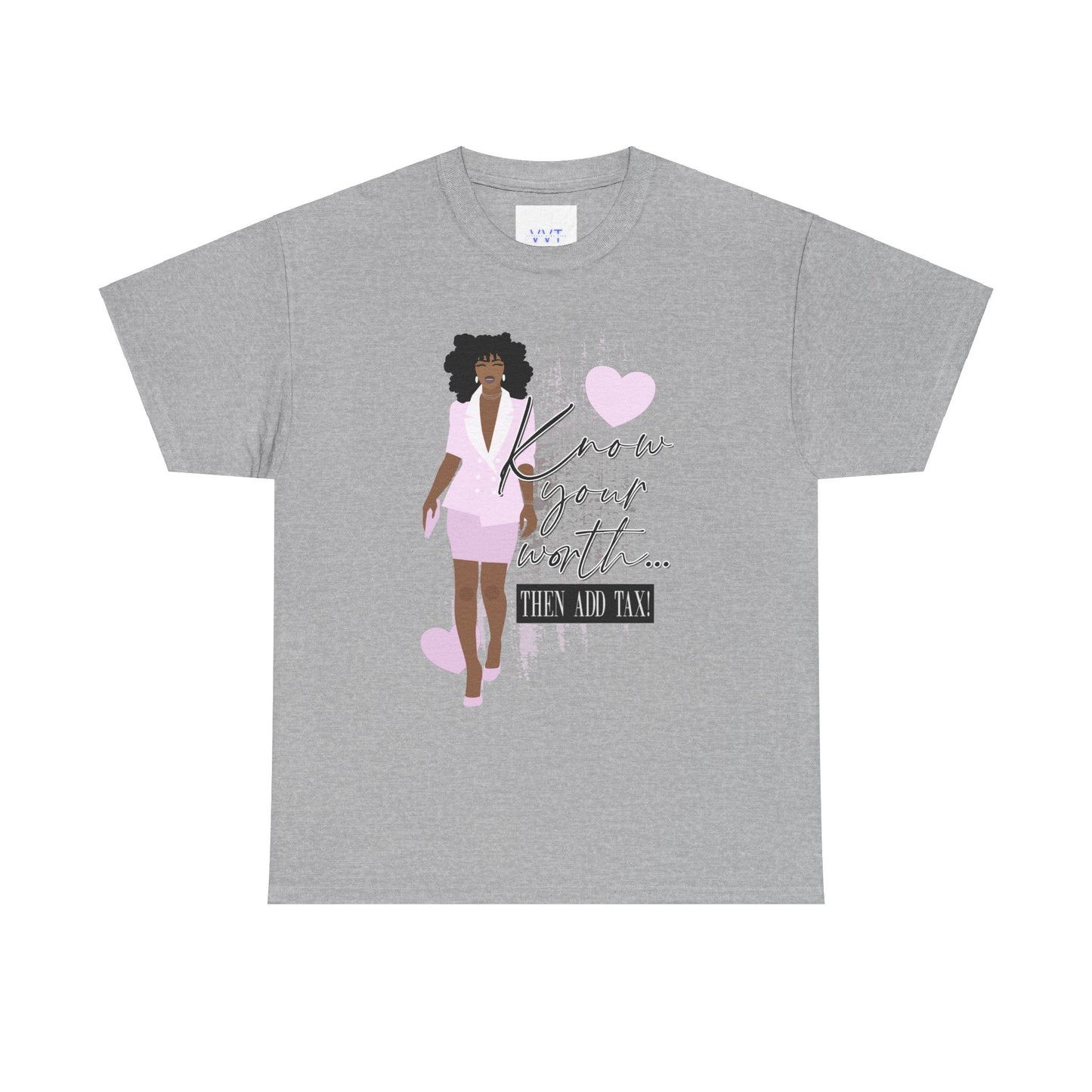 “Know Your Worth, Then Add Tax” Women Empowerment T-Shirt - Pink Suit