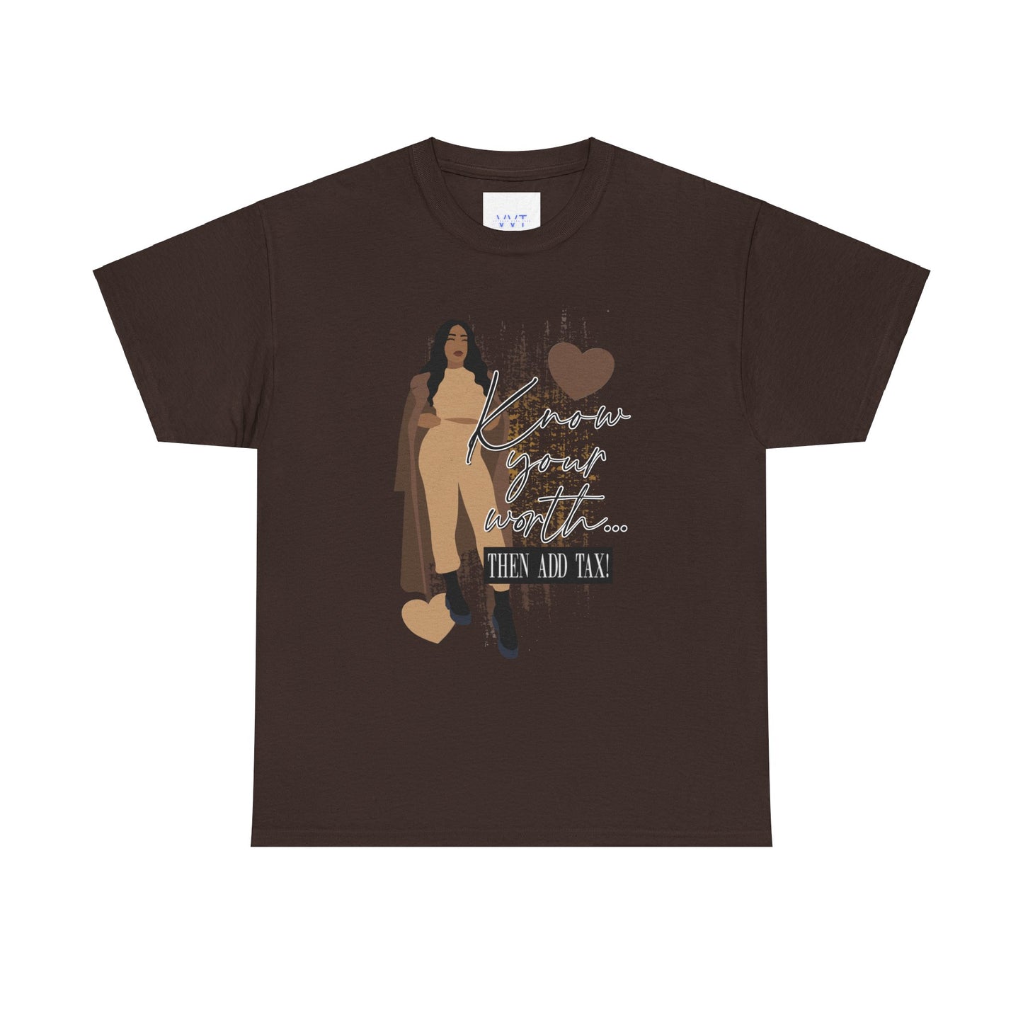 “Know Your Worth, Then Add Tax” Women Empowerment T-Shirt - Tan Outfit
