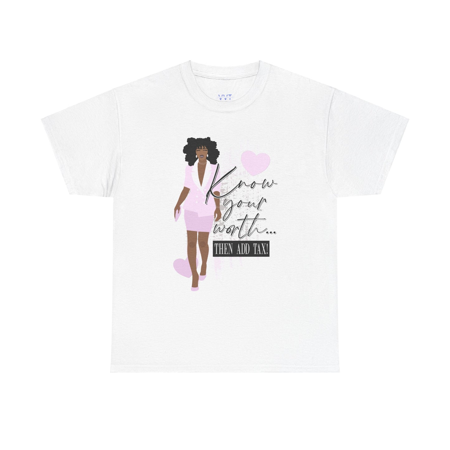 “Know Your Worth, Then Add Tax” Women Empowerment T-Shirt - Pink Suit