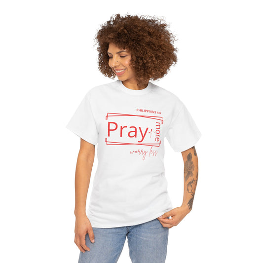 White & Red - Pray More, Worry Less Philippians 4:6