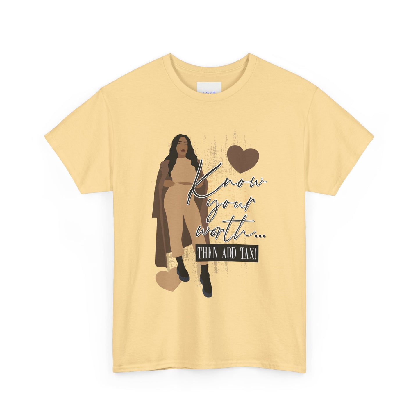“Know Your Worth, Then Add Tax” Women Empowerment T-Shirt - Tan Outfit