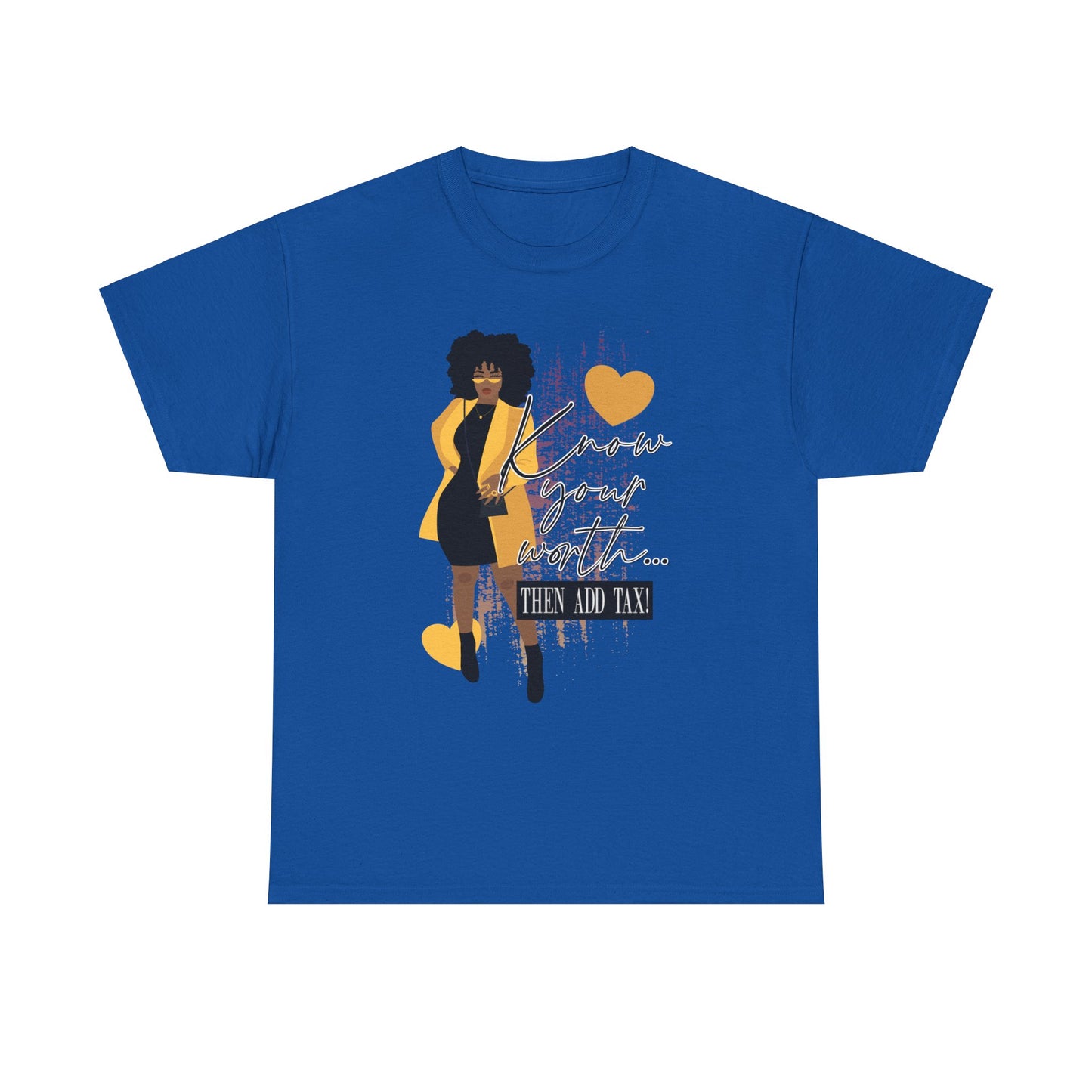 “Know Your Worth, Then Add Tax” Women Empowerment T-Shirt - Black Dress w/ Yellow Jacket