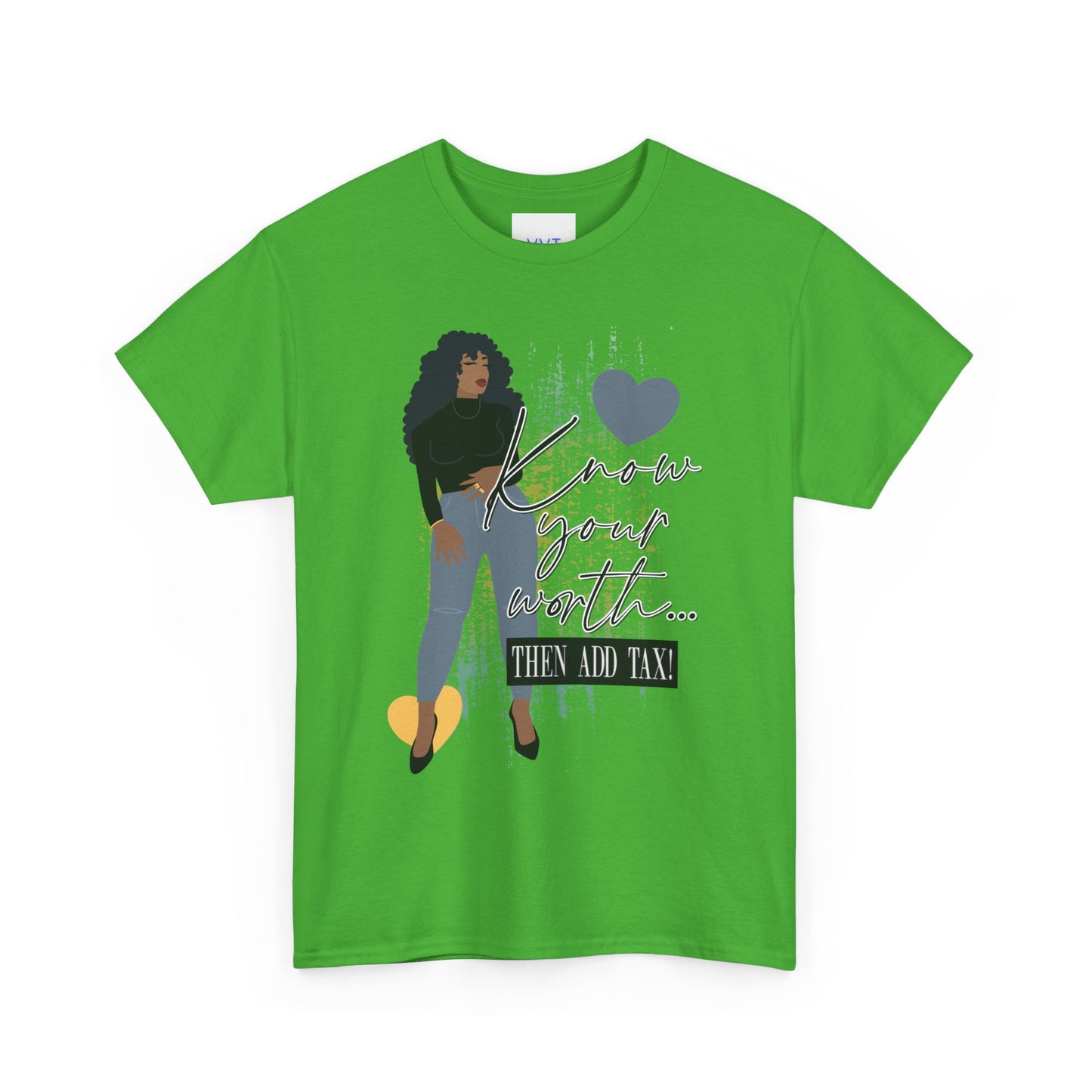 “Know Your Worth, Then Add Tax” Women Empowerment T-Shirt - Black Shirt w/ Blue Jeans