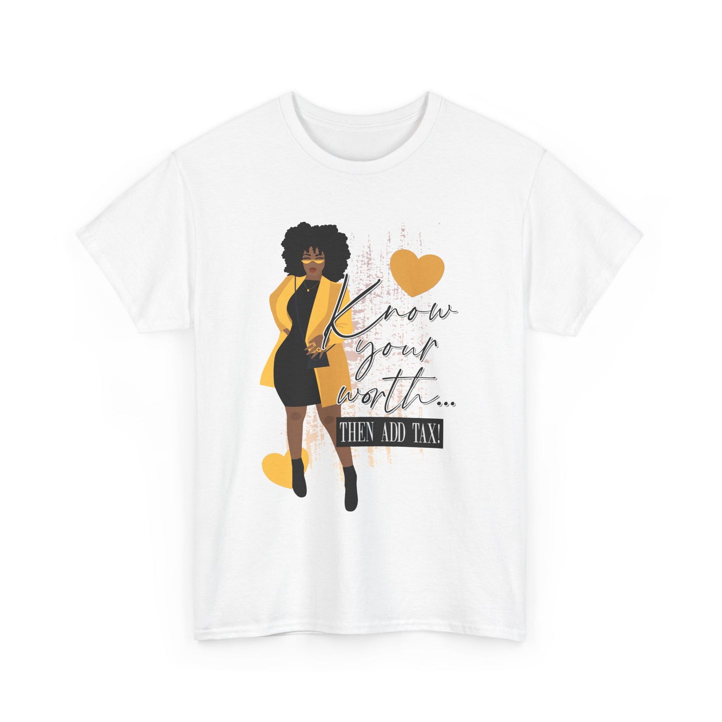 “Know Your Worth, Then Add Tax” Women Empowerment T-Shirt - Black Dress w/ Yellow Jacket