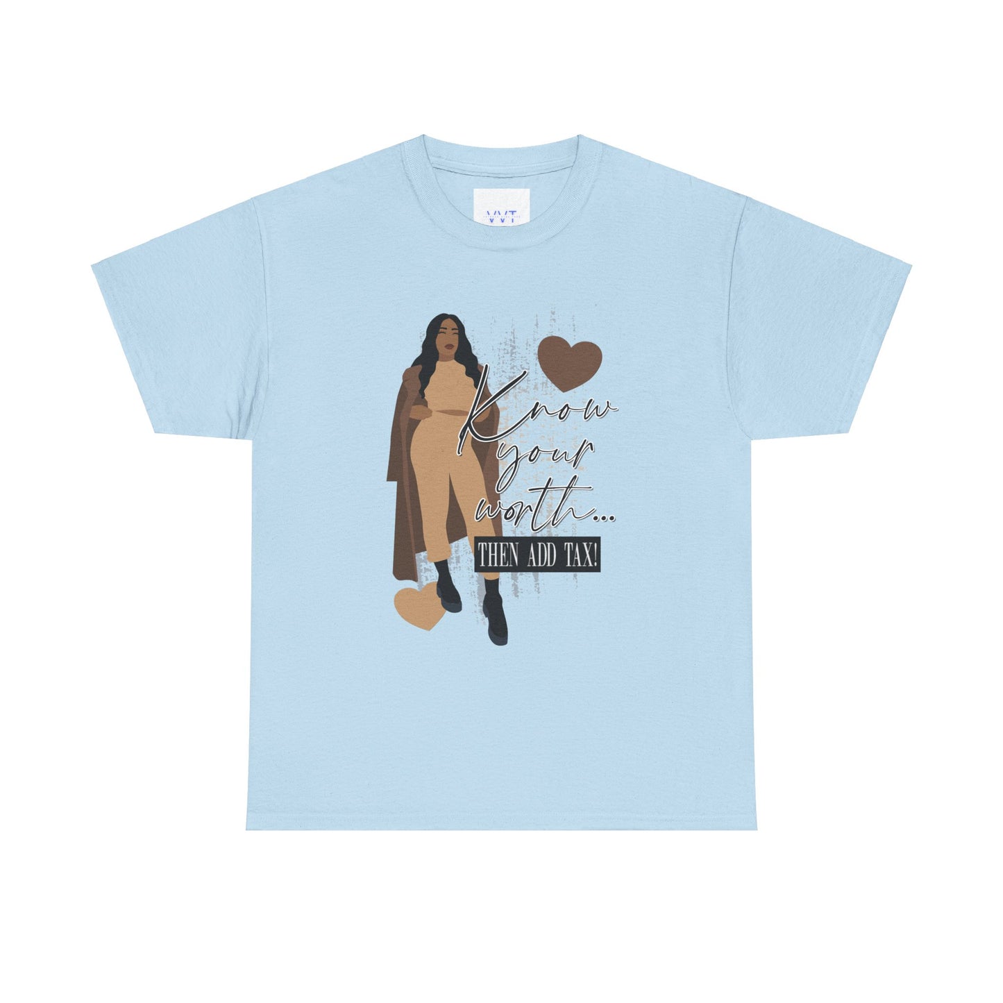 “Know Your Worth, Then Add Tax” Women Empowerment T-Shirt - Tan Outfit
