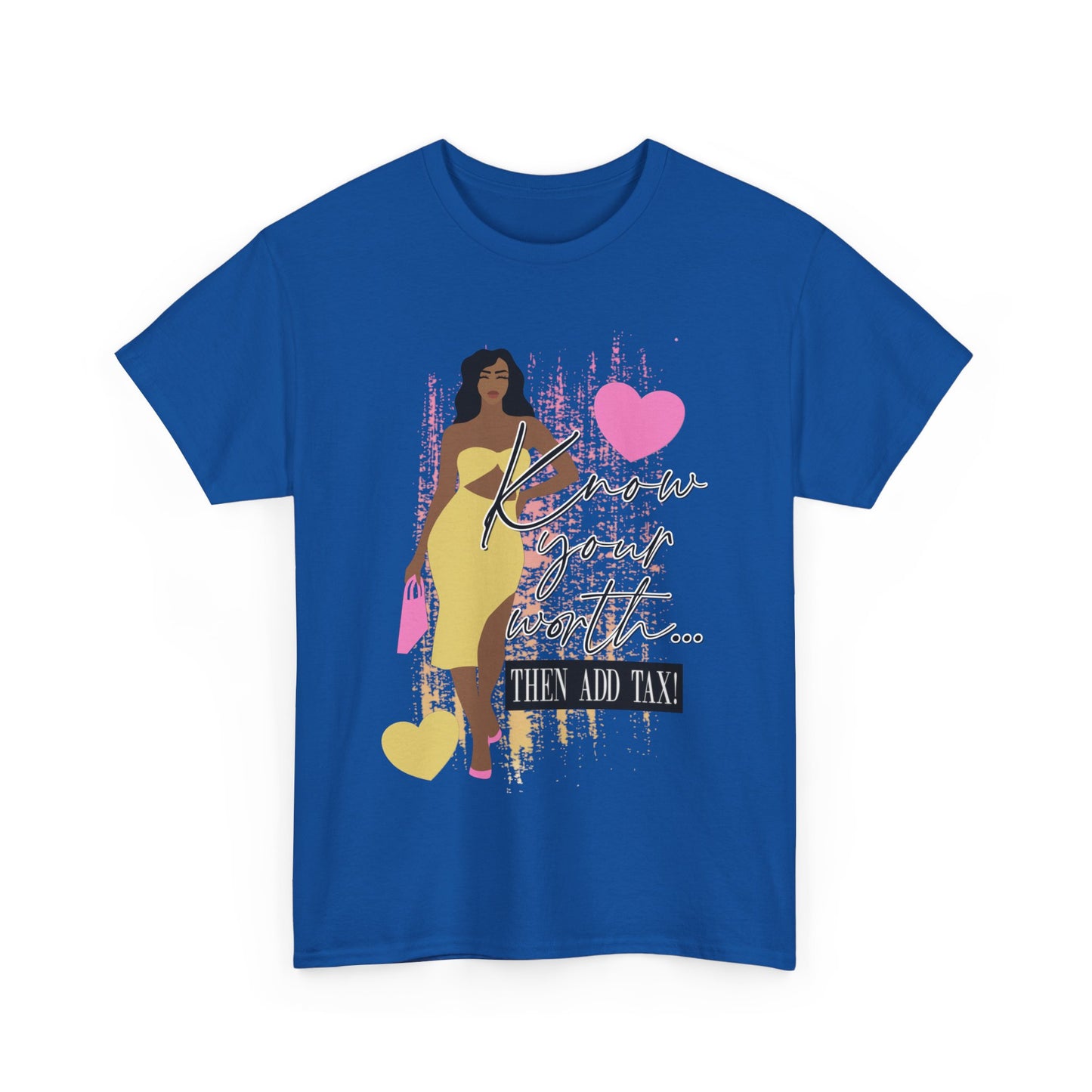 “Know Your Worth, Then Add Tax” Women Empowerment T-Shirt - Yellow Dress