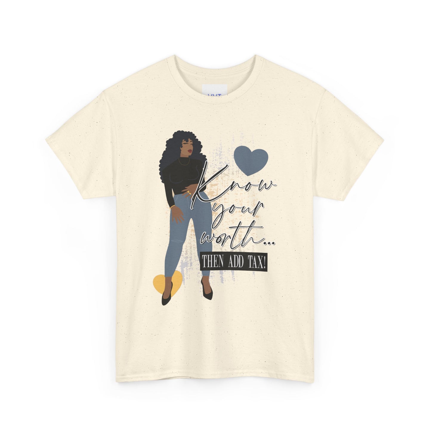 “Know Your Worth, Then Add Tax” Women Empowerment T-Shirt - Black Shirt w/ Blue Jeans