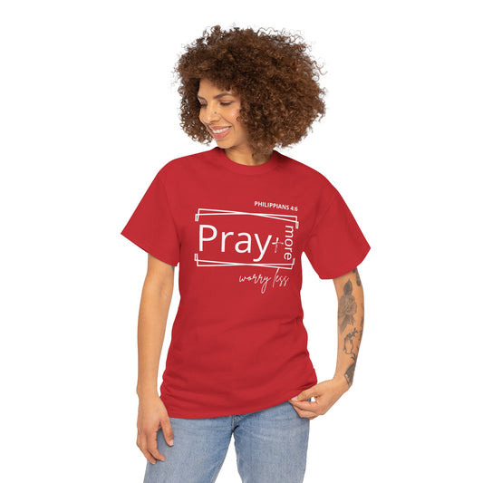 Red & White - Pray More, Worry Less Philippians 4:6