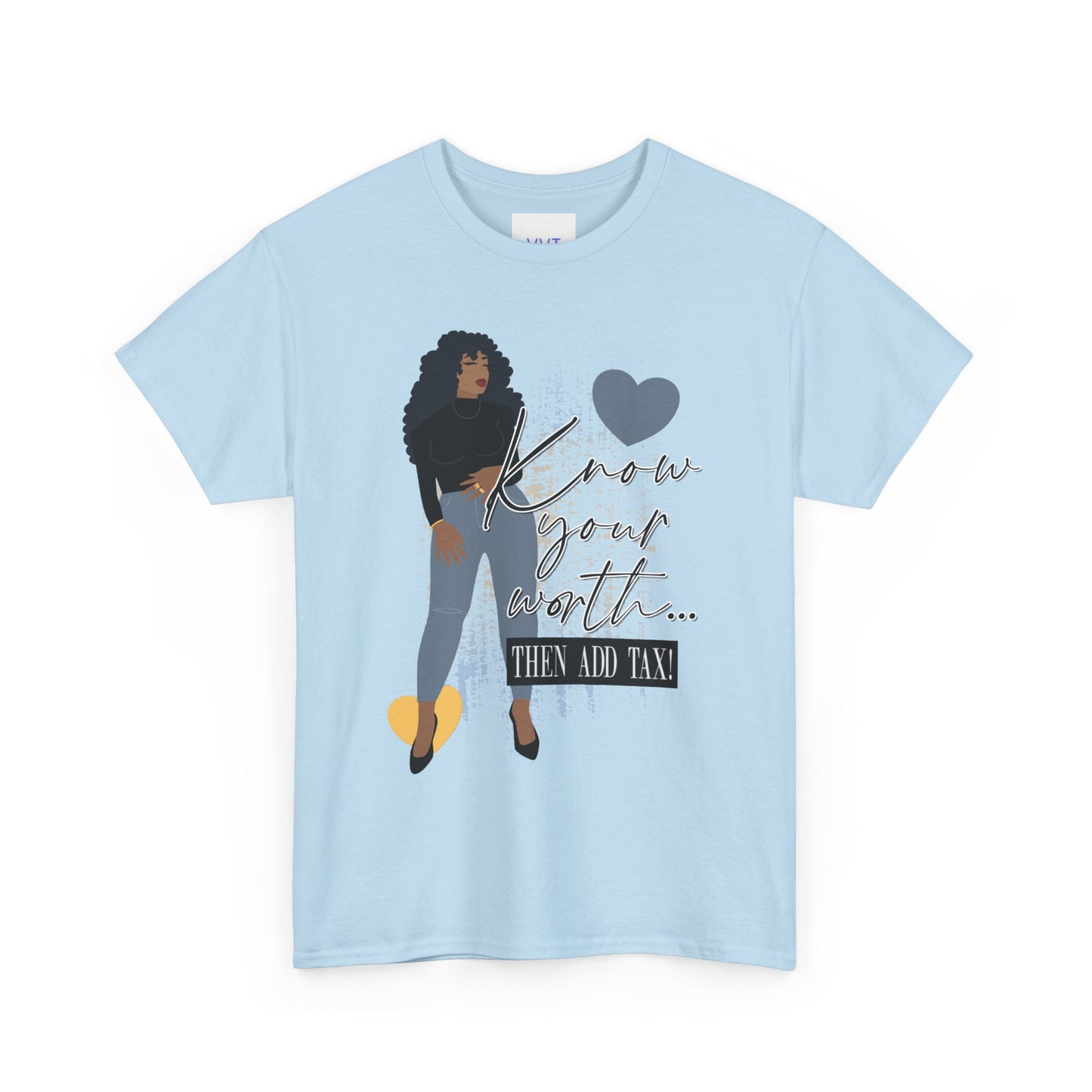 “Know Your Worth, Then Add Tax” Women Empowerment T-Shirt - Black Shirt w/ Blue Jeans