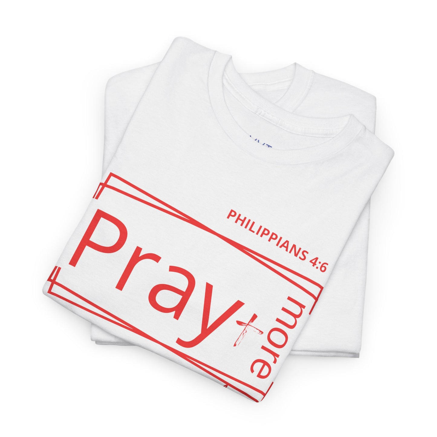 White & Red - Pray More, Worry Less Philippians 4:6