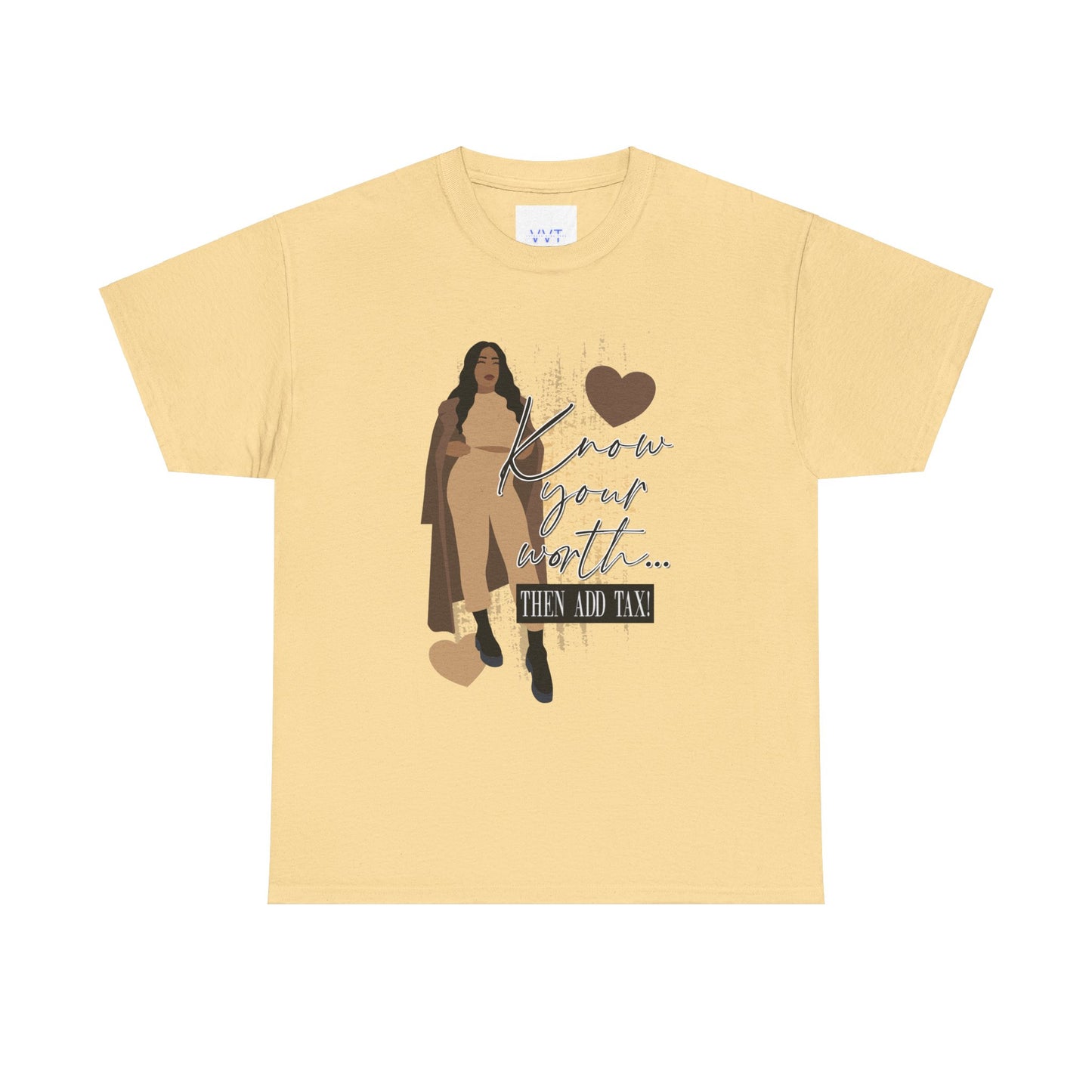 “Know Your Worth, Then Add Tax” Women Empowerment T-Shirt - Tan Outfit