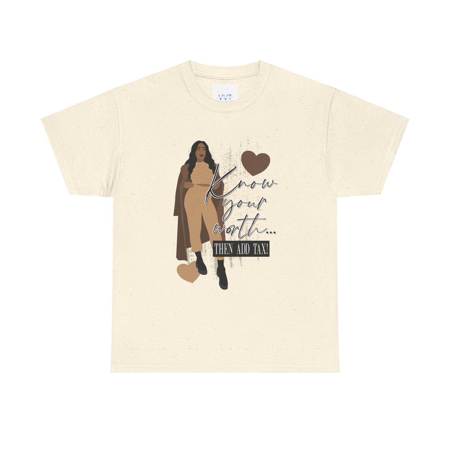 “Know Your Worth, Then Add Tax” Women Empowerment T-Shirt - Tan Outfit