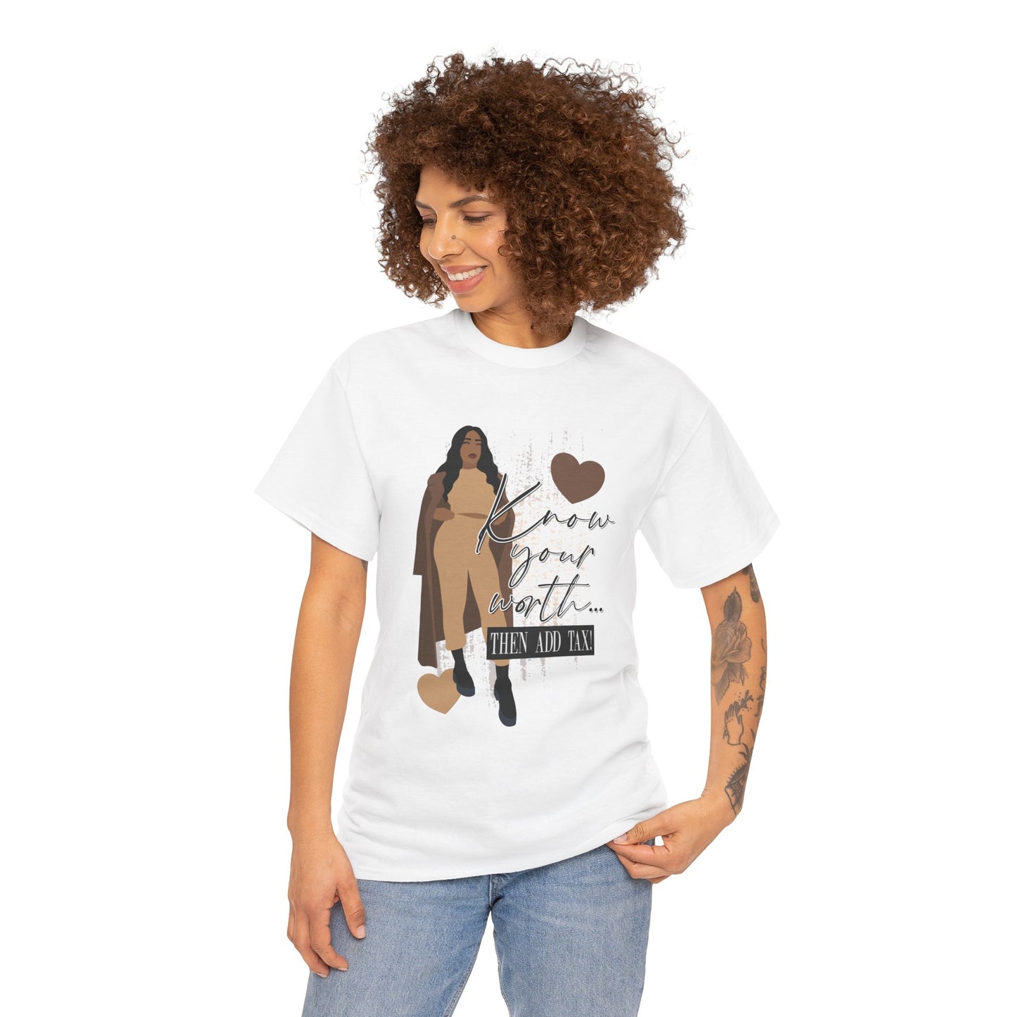 “Know Your Worth, Then Add Tax” Women Empowerment T-Shirt - Tan Outfit
