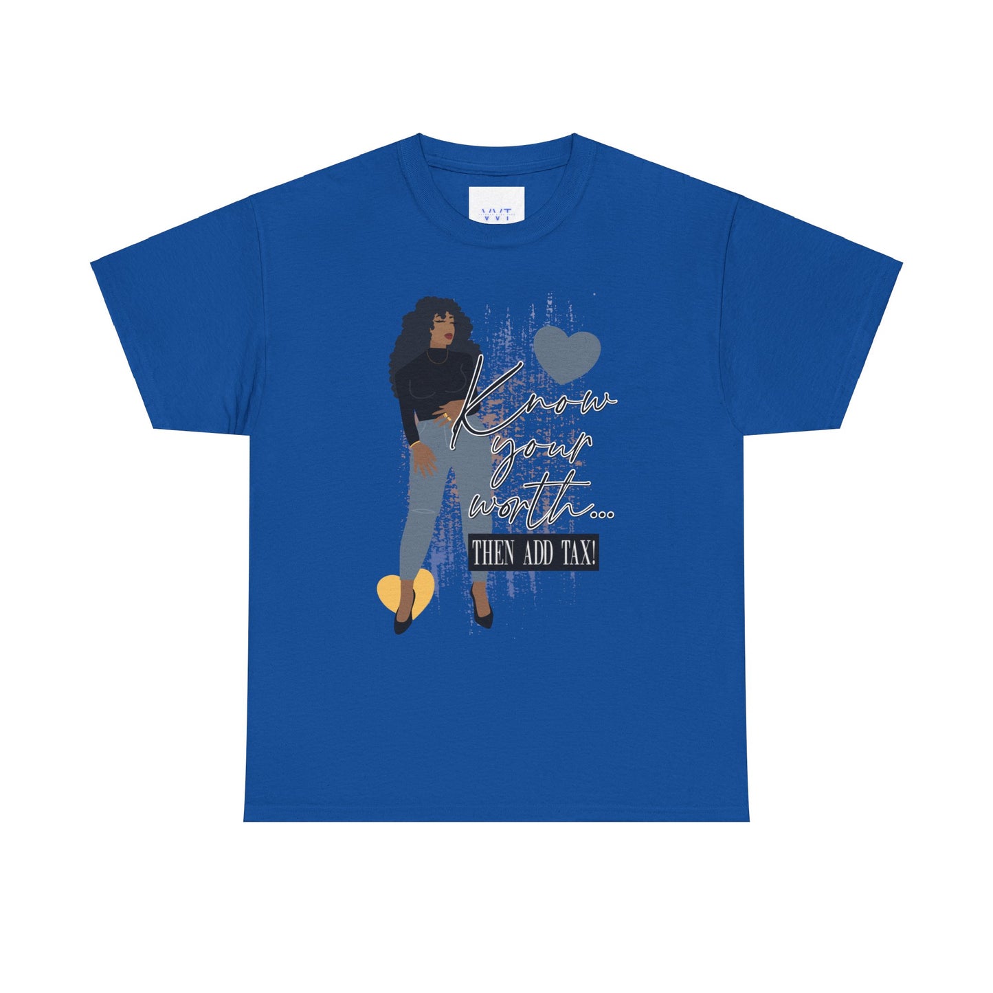 “Know Your Worth, Then Add Tax” Women Empowerment T-Shirt - Black Shirt w/ Blue Jeans